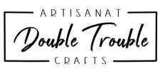 Artisanat Double Trouble Crafts